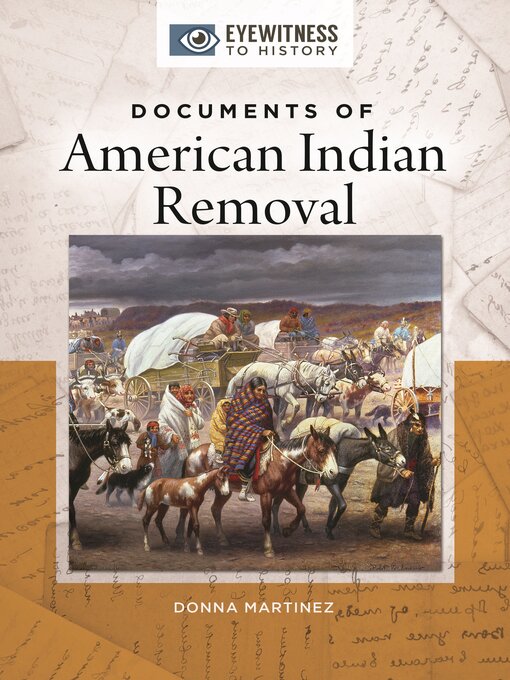 Title details for Documents of American Indian Removal by Donna Martinez - Available